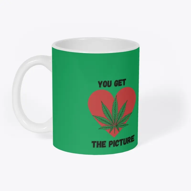 You get the picture weed